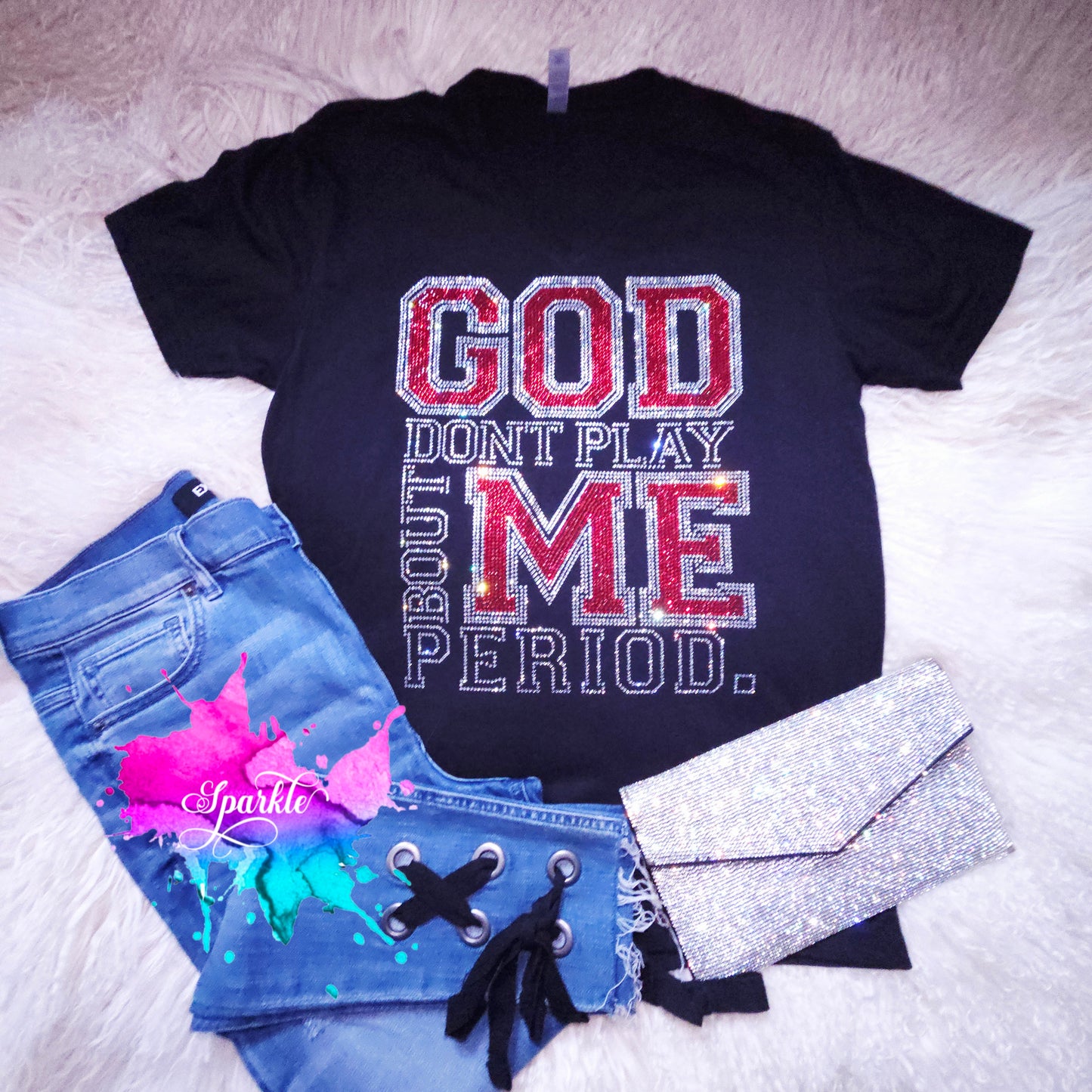 God Don't Play About Me Rhinestone Tee