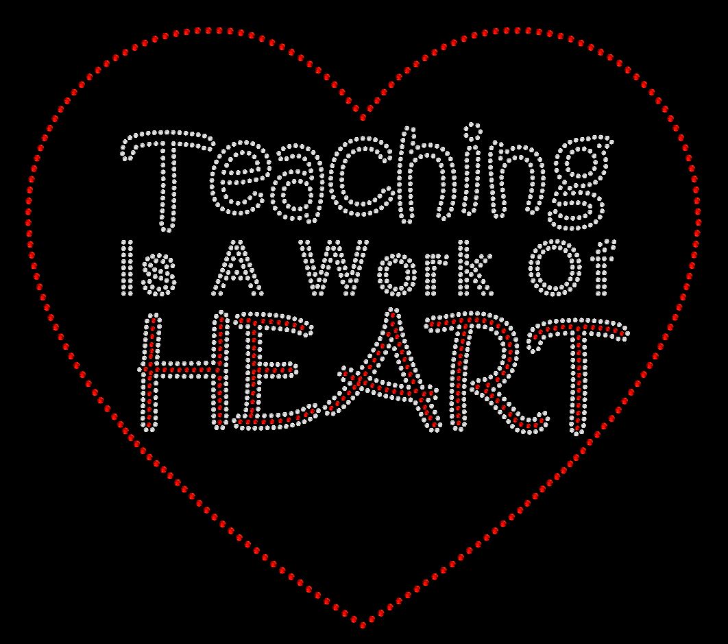 Teaching is a Work of heart Crystallized Tee