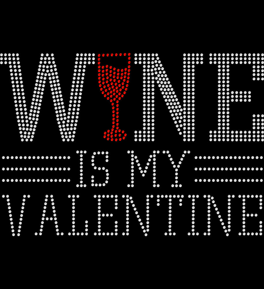 Wine is My Valentine Crystallized Tee