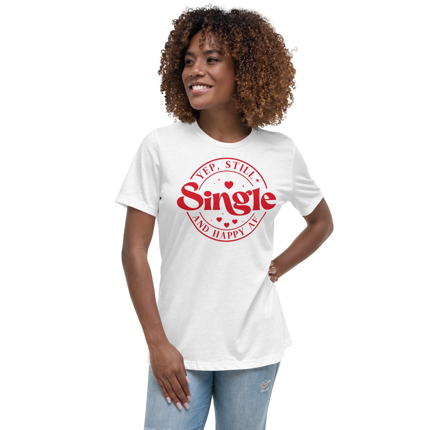 Still Single Women's Relaxed T-Shirt